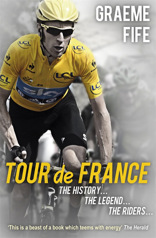 Tour De France (2) Bool Cover - Graeme Fife - Tour de France, the History... the Legend... the riders...